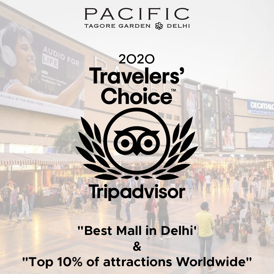 Pacific Mall Bags Best Mall in Delhi Title in Tripadvisor Traveller Choice’s Award 2020