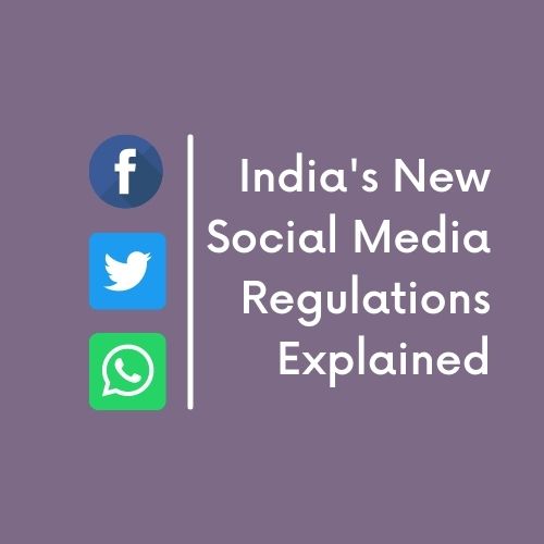 India’s new Social Media Regulations Explained by Aishwarya Sandeep, Legal Expert