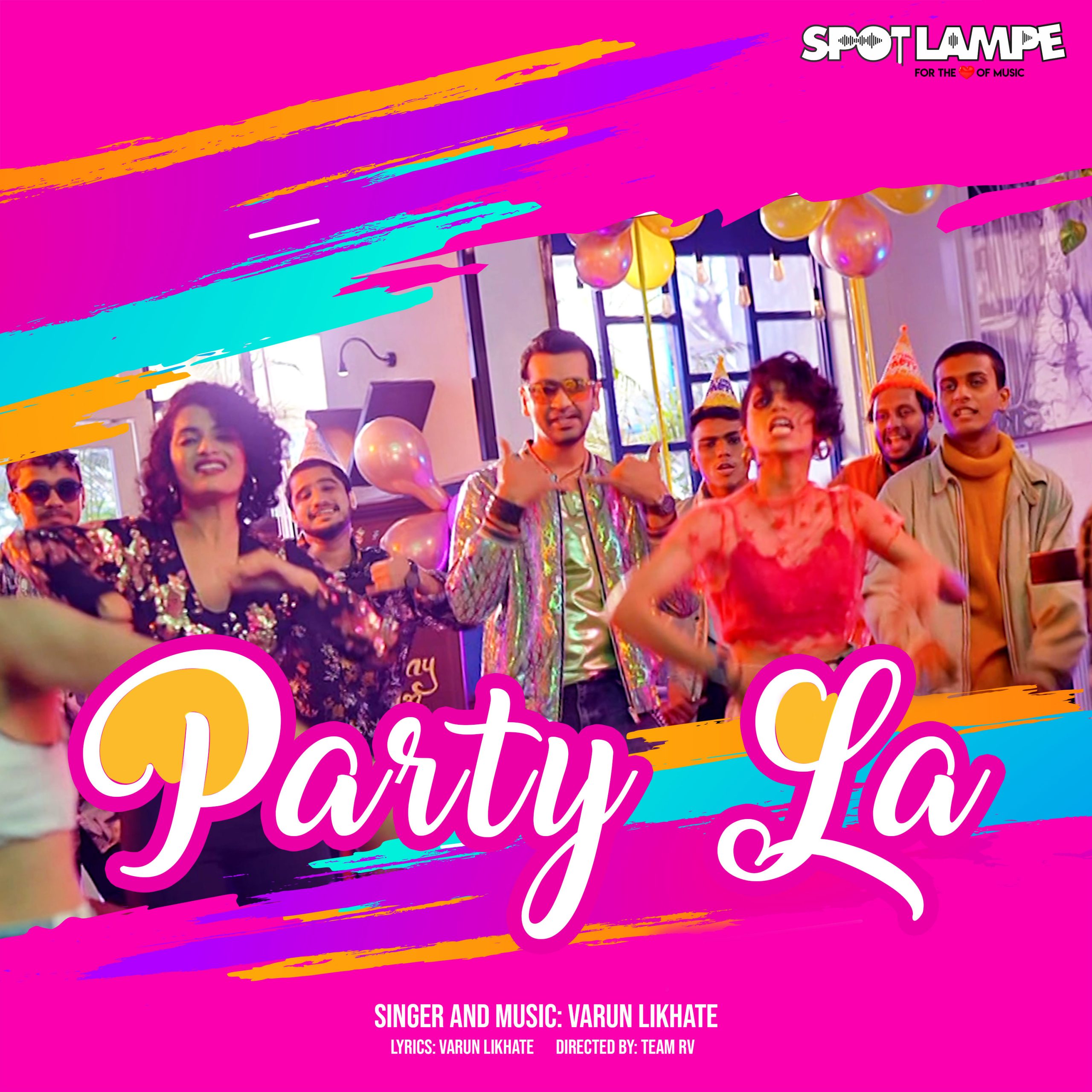 SpotlampE presents  ‘Party La’  – A peppy, upbeat Marathi dance number by Varun Likhate