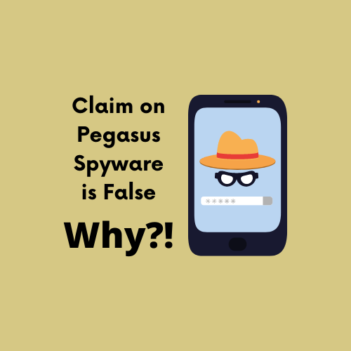 Reasons why Amnesty’s Pegasus Spyware Claim is a Hoax!