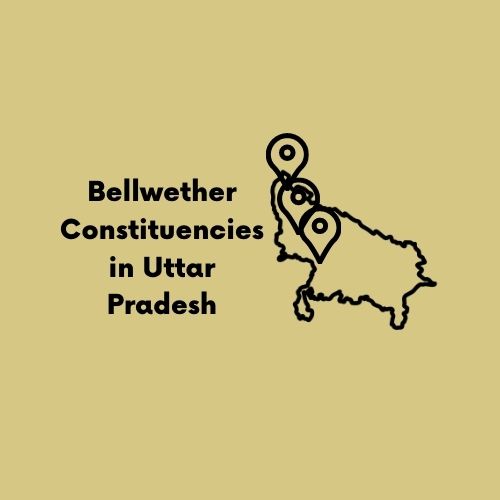 Bellwether Constituencies for Uttar Pradesh 2022 Assembly Elections