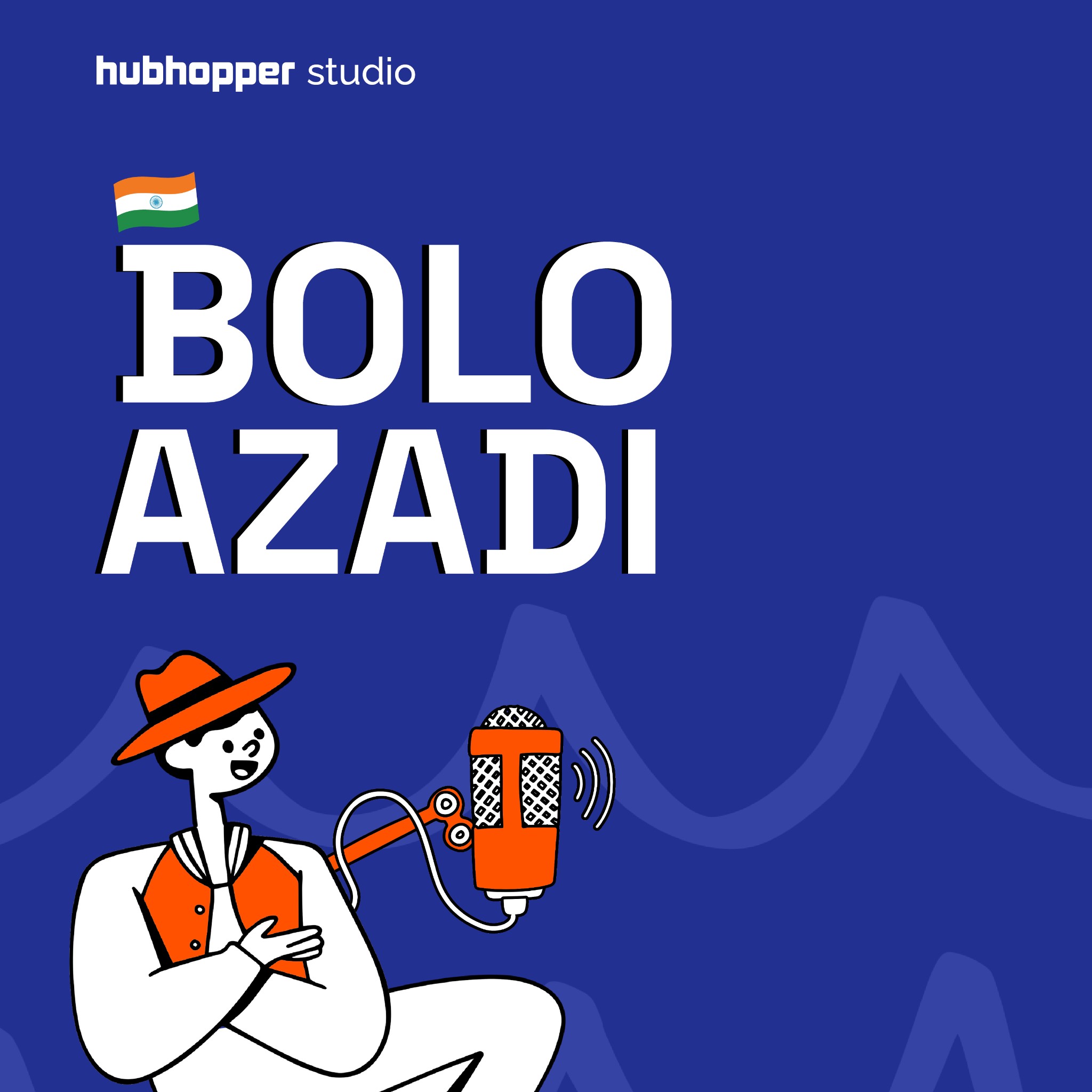 Hubhopper Studio releases #BoloAzadi, celebrating the voices of independence